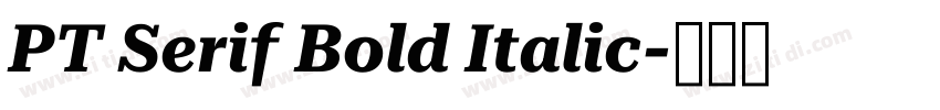 PT Serif Bold Italic字体转换